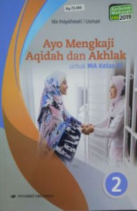 Image of KMA 2019 - AYO MENGKAJI AQIDAH DAN AKHLAK 2 UNTUK MA KELAS XI