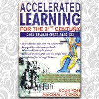 Image of ACCELERATED LEARNING  : FOR THE 21ST CENTURY : CARA BELAJAR CEPAT ABAD XXI