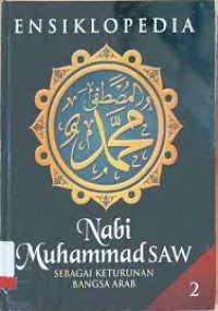 Image of ENSIKLOPEDIA NABI MUHAMMAD SAW 2 SEBAGAI KETURUNAN BANGSA ARAB