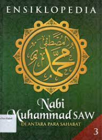 Image of ENSIKLOPEDIA NABI MUHAMMAD SAW  3 DI ANTARA PARA SAHABAT