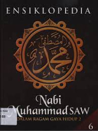 Image of ENSIKLOPEDIA NABI MUHAMMAD SAW  6  DALAM RAGAM GAYA  HIDUP 2
