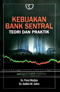 Image of KEBIJAKAN BANK SENTRAL : TEORI DAN PRAKTIK