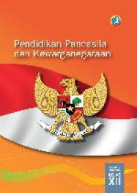 Image of Pendidikan Pancasila dan Kewarganegaraan Untuk Kelas XII SMA/MA/SMK/MAK