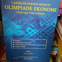 Image of LANGKAH SUKSES MENUJU : OLIMPIADE EKONOMI TEORI DAN SOAL LATIHAN