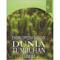 Image of NSIKLOPEDIA  BIOLOGI DUNIA TUMBUHAN   LUMUT JILID 6
