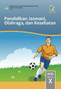 Image of Pendidikan Jasmani, Olahraga, dan Kesehatan  Kelas X SMA/MA/SMK/MAK