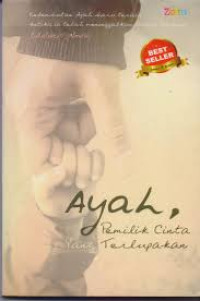 Image of AYAH : PEMILIK CINTA YANG TERLUPAKAN