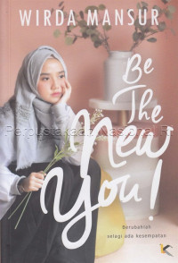 Image of Be The new you! : BERUBAHLAH SELAGI ADA KESEMPATAN