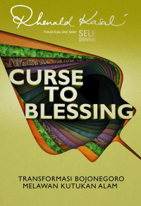 Image of CURSE TO BLESSING : TRANSFORMASI BOJONEGORO MELAWAN KUTUKAN ALAM