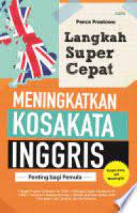 Image of Langkah super cepat meningkatkan kosakata Inggris : penting bagi pemula