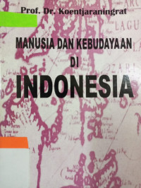 Image of MANUSIA DAN KEBUDAYAAN DI INDONESIA