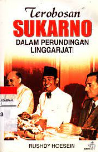 Image of Terobosan Sukarno dalam perundingan Linggarjati
