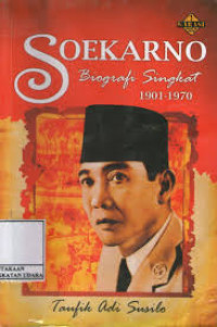 Image of SOEKARNO : BIOGRAFI SINGKAT 1901-1970